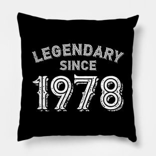 Legendary Since 1978 Pillow