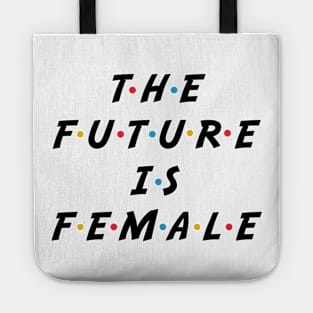 The Future Is Female Tote