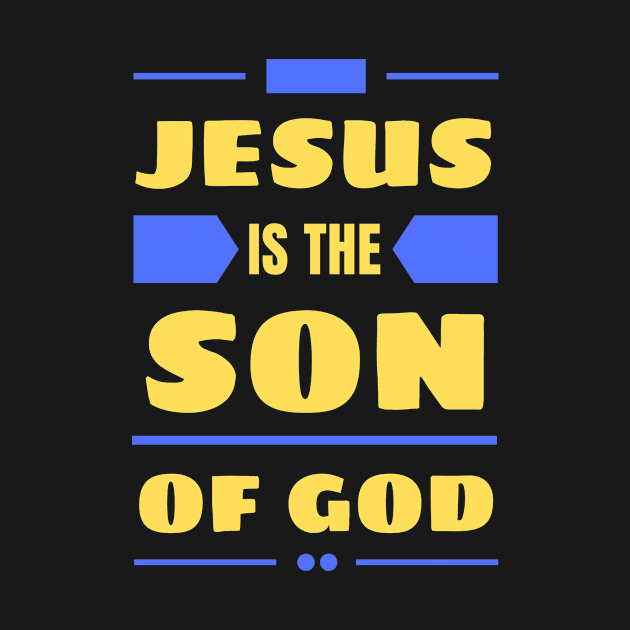 Jesus Is The Son Of God | Christian by All Things Gospel