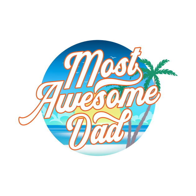 Most Awesome Dad Father's Day Calligraphy with Tropical Background by Jasmine Anderson