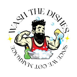 Wash the dishes T-Shirt