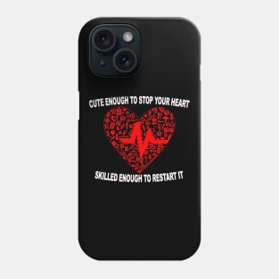 Cute Enough To Stop Your Heart Phone Case