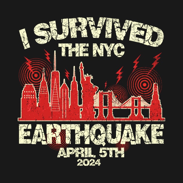 I Survived the NYC Earthquake April 5th 2024 Black Style by Art.Ewing