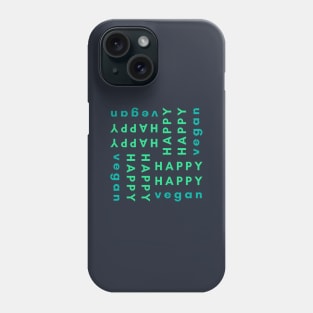 Happy Vegan, Joyful Text Based Design Phone Case