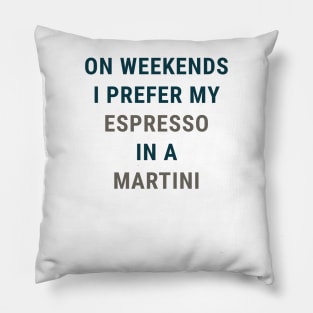 Espresso in a Martini Pillow