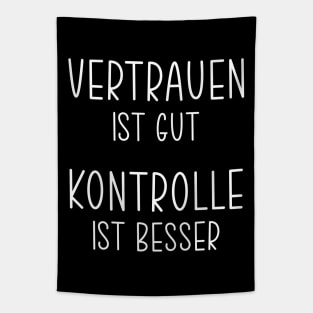 Vertrauen ist gut White Tapestry