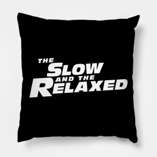 The Slow and the Relaxed Pillow
