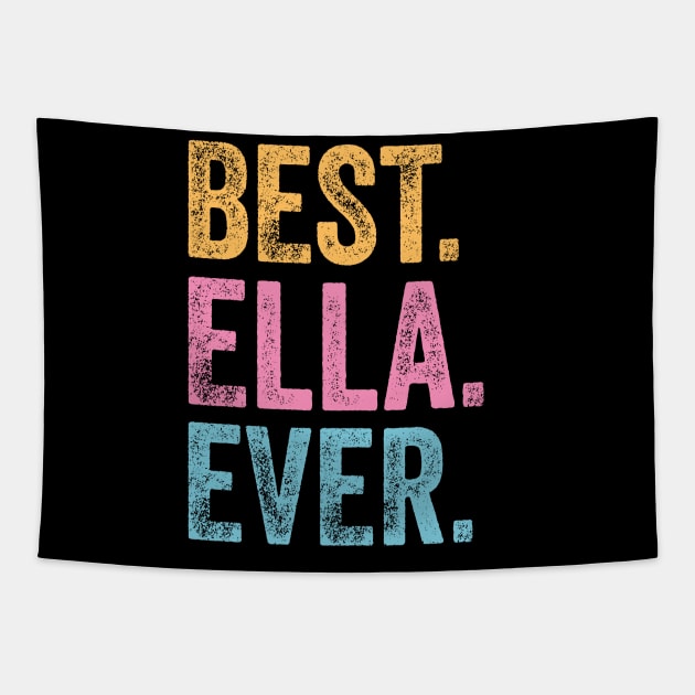 Best Ella Ever Tapestry by TeeTypo