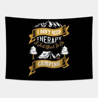 I Just Need to Go Camping Tapestry