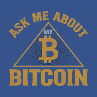 Ask Me About Bitcoin T-Shirt