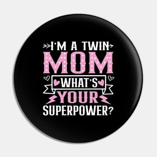 I Am A Twin Mom Pin