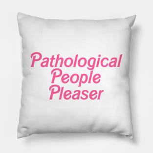 Pathological People Pleaser Taylor Swift Pillow