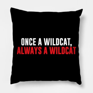 Once A Wildcat Always A Wildcat Pillow