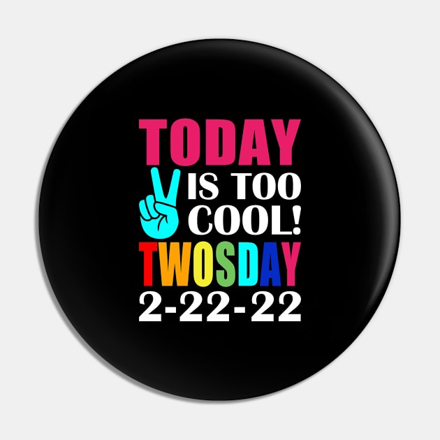 twosday 2 22 22 Today Is Too Cool Twosday Tuesday february 2022 Pin by loveshop