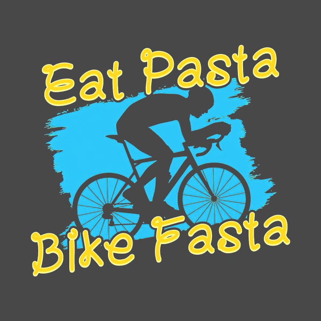 Eat Pasta Bike Fasta by Tatjana  Horvatić