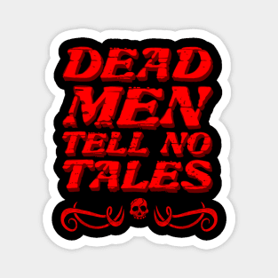 Dead Men Tell No Tales Magnet