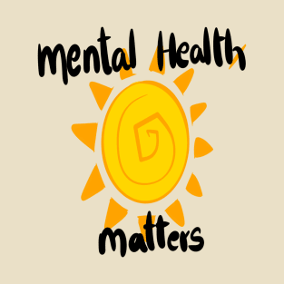 mental health matters T-Shirt