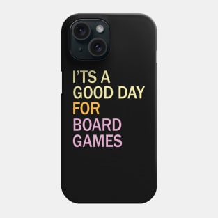 t's A Good Day For Board Games For Boardgamers Phone Case