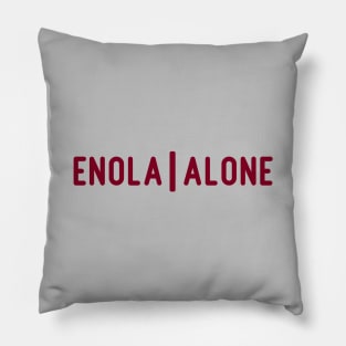 Enola Alone 2, burgundy Pillow