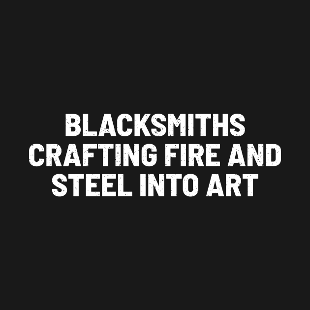 Blacksmiths Crafting Fire and Steel into Art by trendynoize