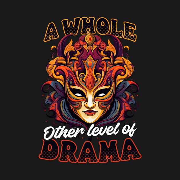 Actor Shirt | Whole Other Level Of Drama by Gawkclothing