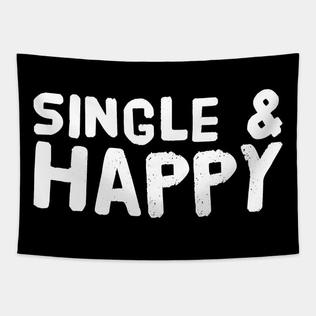 Single and happy Tapestry by captainmood