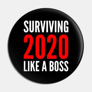 Surviving 2020 Like A Boss Pin