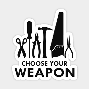 Carpenter - Choose your weapon Magnet