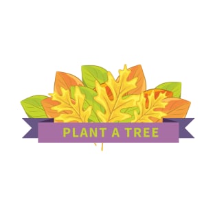 Plant A Tree Banner T-Shirt