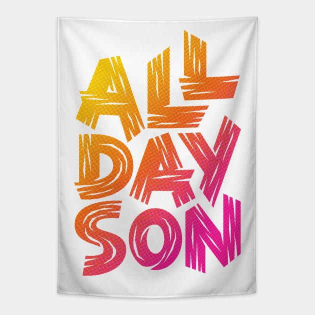 All Day Son Tapestry by polliadesign