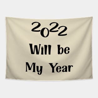 2022 Will be my year Tapestry