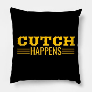 Cutch Happens Pillow