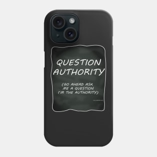 Question Authority Phone Case