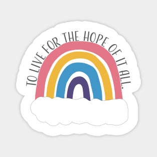 To live for the hope of it all Magnet