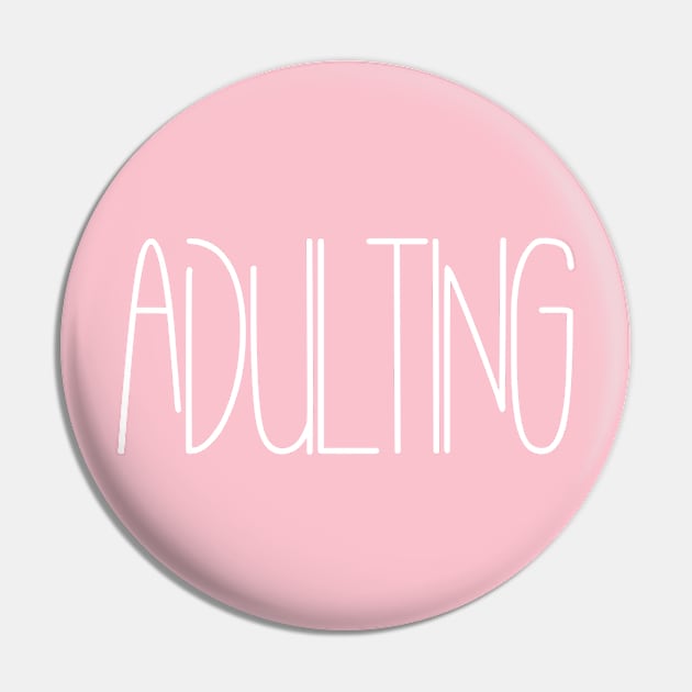 Adulting Pin by Z And Z