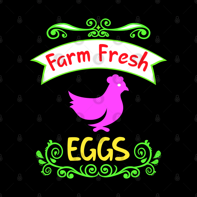 Farm fresh eggs by DragonTees