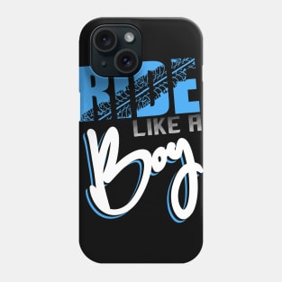 Ride like a Boy - Motocross Dirt Bike Boys Motorcross Supercross BMX T-Shirt Phone Case