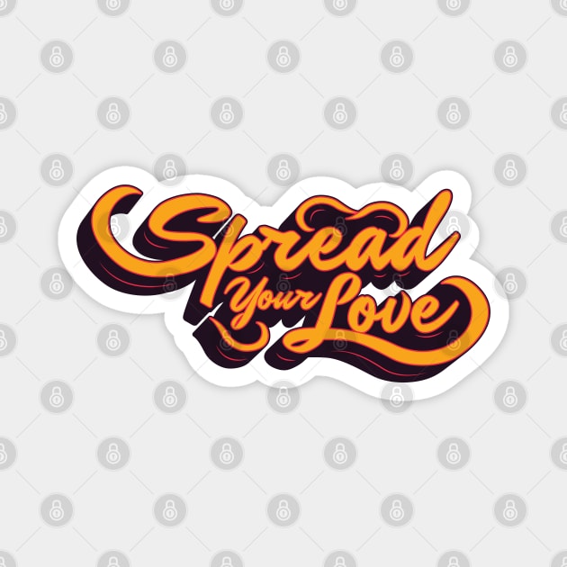 Spread Your Love Phrase TeePublic