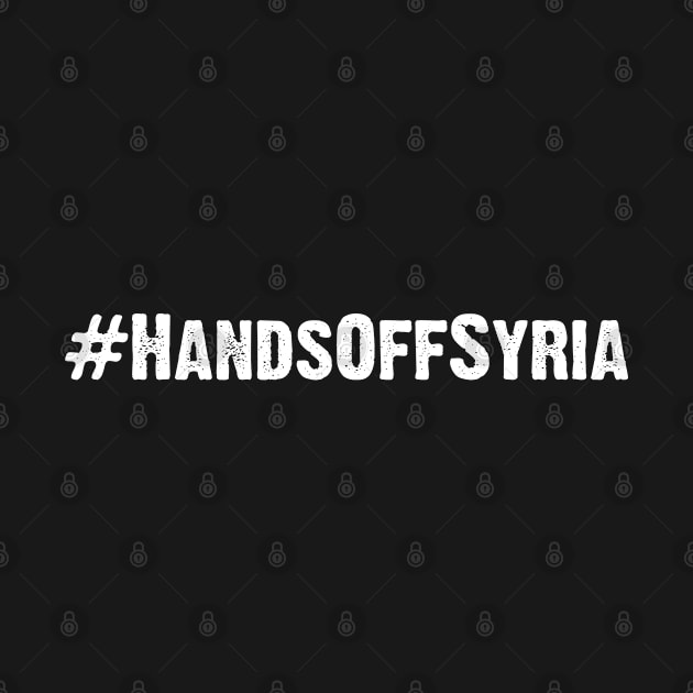 Hands Off Syria (#HandsOffSyria) white by Everyday Inspiration