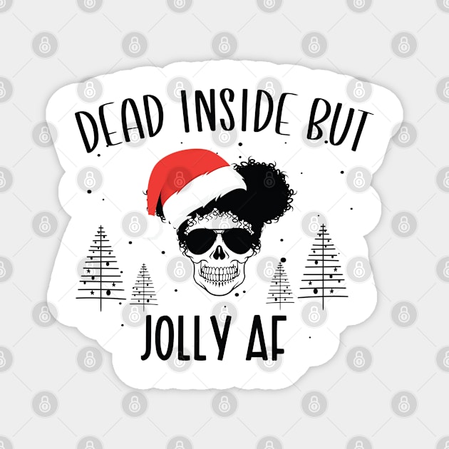 Funny Afro Skull Christmas Hat - Dead Inside But Jolly AF Christmas Skeleton - Christmas Skull Messy Bun Magnet by WassilArt