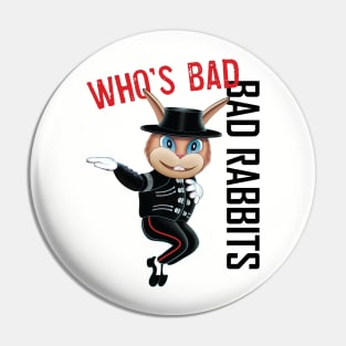 Who's Bad Rabbit Pin