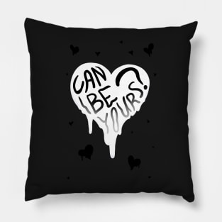 CAN I BE YOURS? MELTY HEART GREETING CARD Pillow