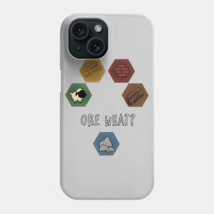 Settlers of Catan - Ore what? Phone Case