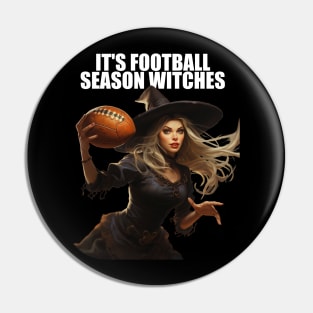 It's Football Season Witches Witch Football Player Football Lover Pin