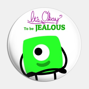 It's OKAY to be JEALOUS Pin