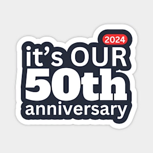 2024 it's our 50th anniversary Magnet