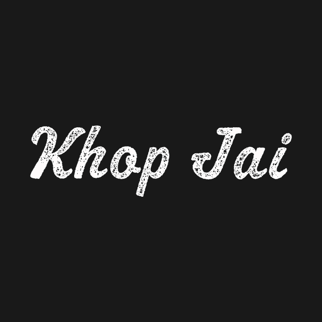 Khop Jai | Thank you very much Laotian meaning | Laos gift by MerchMadness