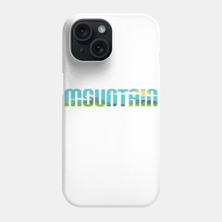 MOUNTAIN a wonderful gift for The Earth Phone Case