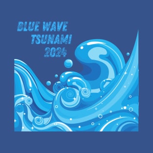 VOTE BLUE WAVE TSUNAMI 2024 T-Shirt