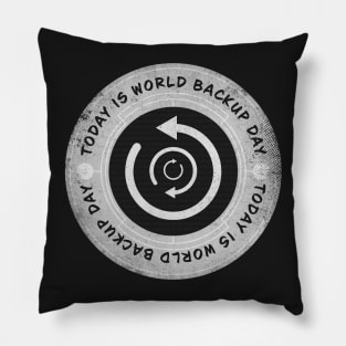 Today is World Backup Day Pillow